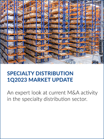 Specialty Distribution 1Q2023 Market Update | Mesirow Investment Banking