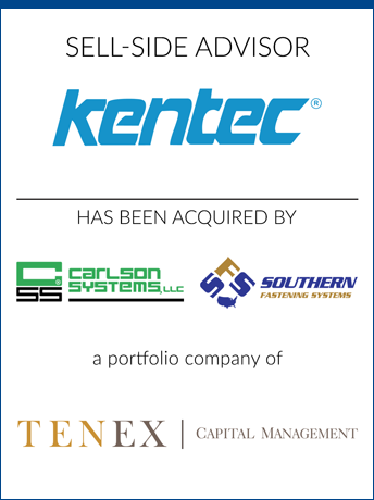 tombstone - sell-side transaction Kentec Carlson Systems Southern Fastening Systems Tenex Capital Management logo