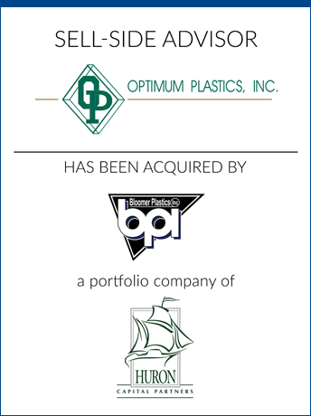 tombstone - sell-side transaction Optimum Plastics Bloomer Plastics Huron Capital Partners logos