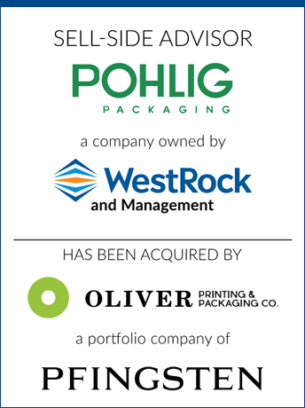 tombstone - sell-side transaction Pohlig Packaging WestRock Oliver Printing & Packaging Co. Pfingsten logo 2017