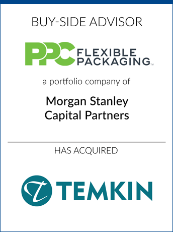 tombstone - buy-side transaction PPC Flexible Packaging Morgan Stanley Capital Partners Temkin logo
