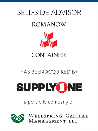 tombstone - sell-side transaction Romanow Container SupplyOne WellSpring Capital Management LLC logos