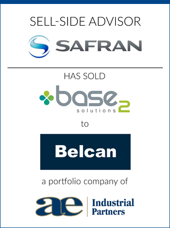 tombstone - sell-side transaction Safran Base2 Belcan AE Industrial Partners logo