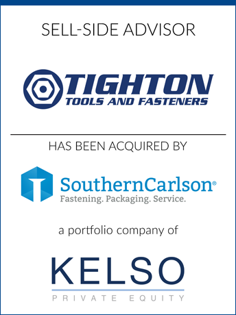 tombstone - sell-side transaction Tighton Tools & Fasteners SouthernCarlson Kelso Private Equity logo 2017