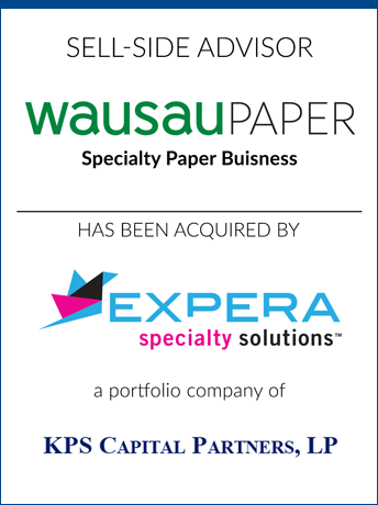 tombstone - sell-side transaction Wausau Paper Expera Specialty Solutions KPS Capital Partners logos